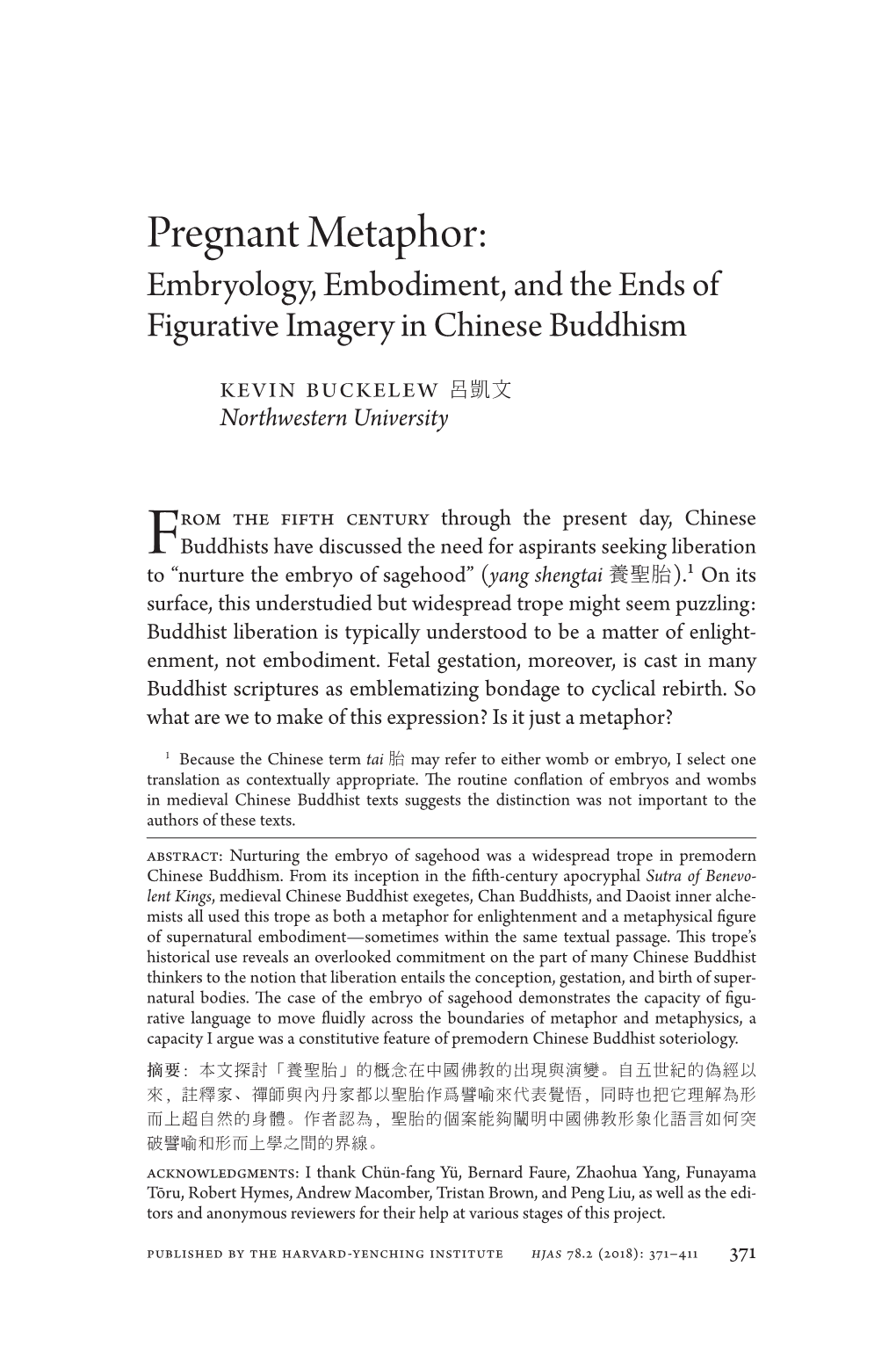 Pregnant Metaphor: Embryology, Embodiment, and the Ends of Figurative Imagery in Chinese Buddhism Kevin Buckelew 呂凱文 Northwestern University