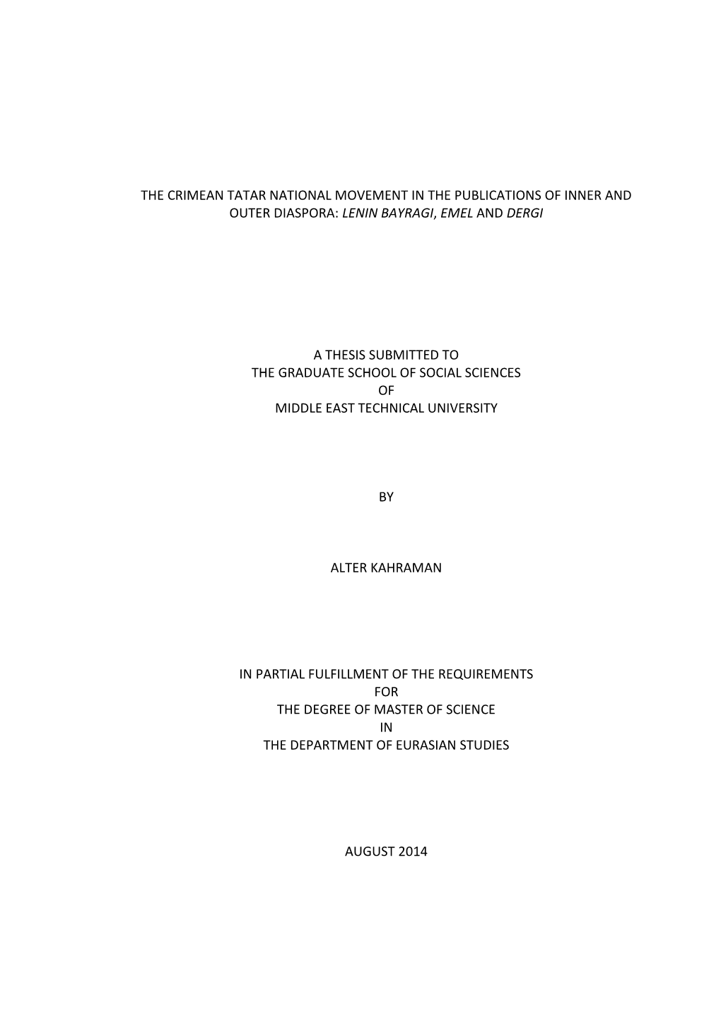 The Crimean Tatar National Movement in the Publications of Inner and Outer Diaspora: Lenin Bayragi, Emel and Dergi