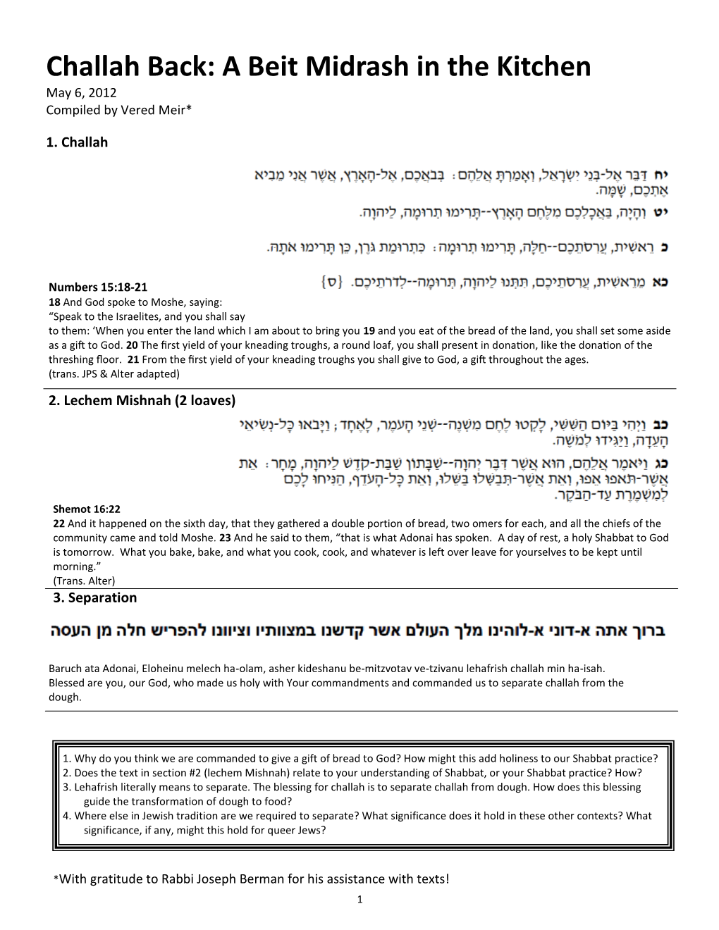 Challah Back: a Beit Midrash in the Kitchen May 6, 2012 Compiled by Vered Meir*