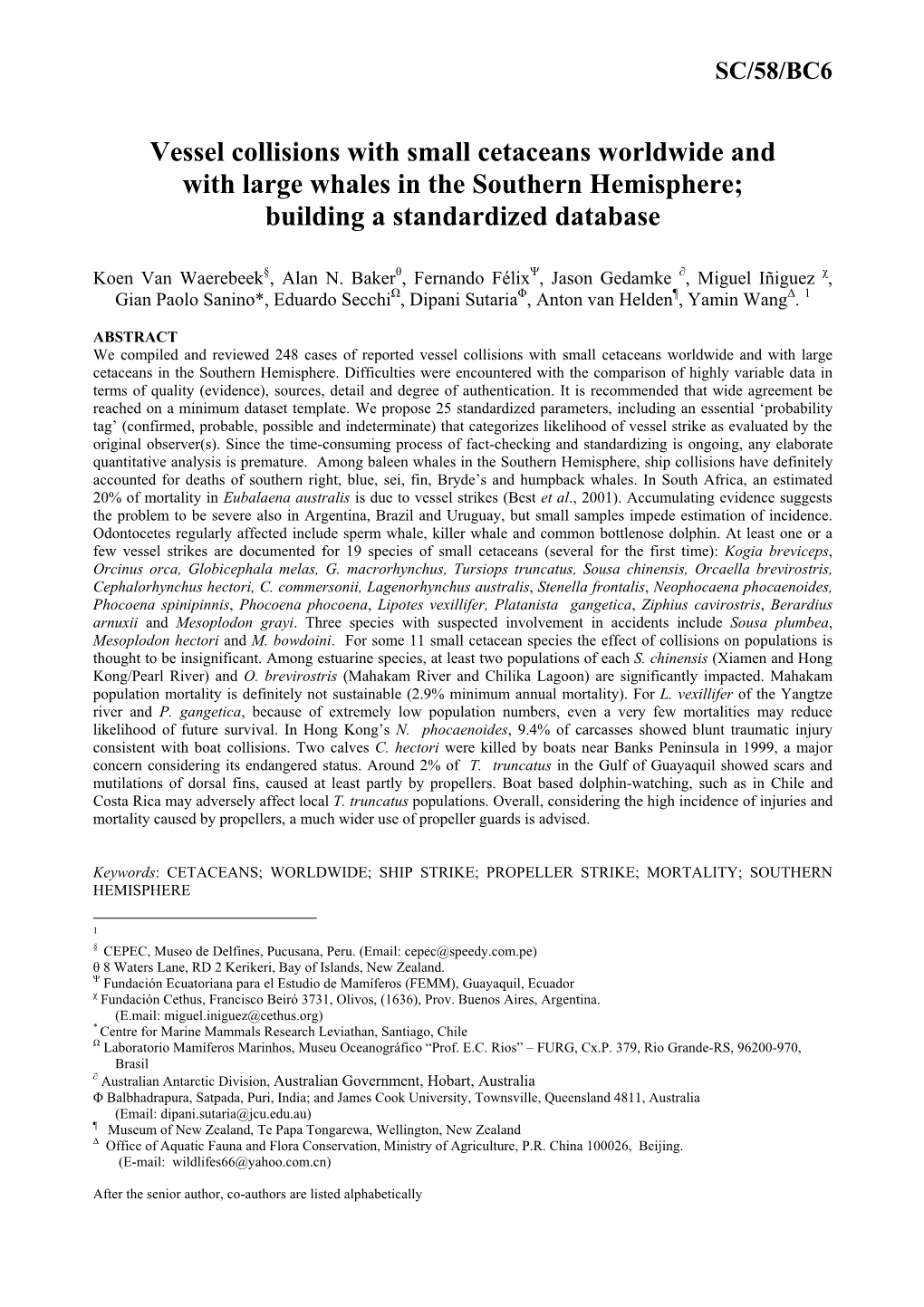 Vessel Collisions with Small Cetaceans Worldwide and with Large Whales in the Southern Hemisphere; Building a Standardized Database