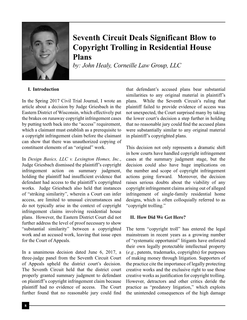 Seventh Circuit Deals Significant Blow to Copyright Trolling in Residential House Plans By: John Healy, Corneille Law Group, LLC