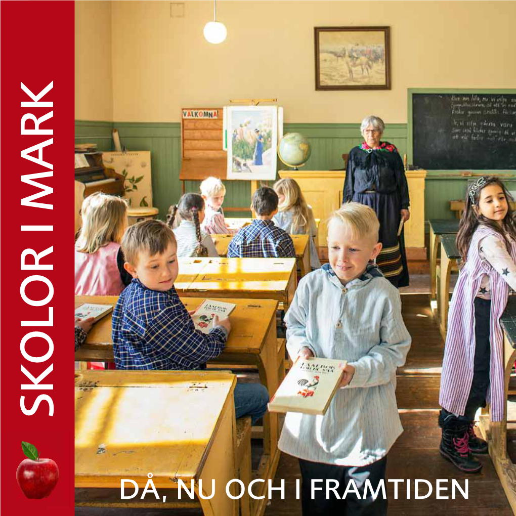 Skolor I Mark Då, Nu Och I Framtiden