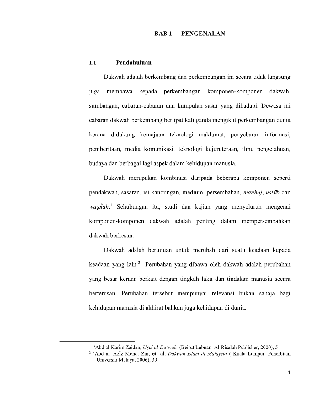 BAB 1 PENGENALAN Pendahuluan Dakwah Adalah Berkembang Dan Perkembangan Ini Secara Tidak Langsung Juga Membawa Kepada Perkembanga