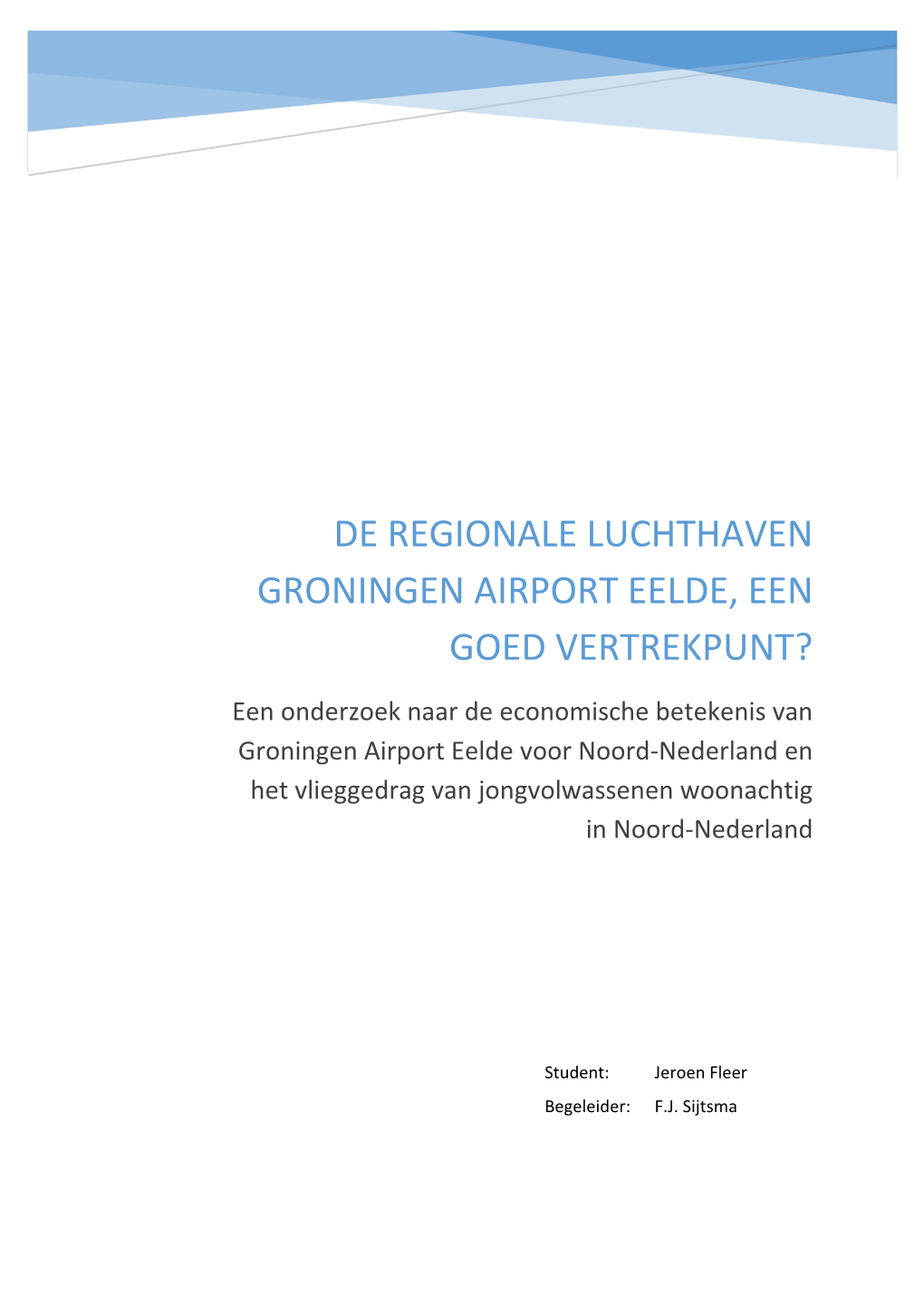 De Regionale Luchthaven Groningen Airport Eelde, Een Goed Vertrekpunt?