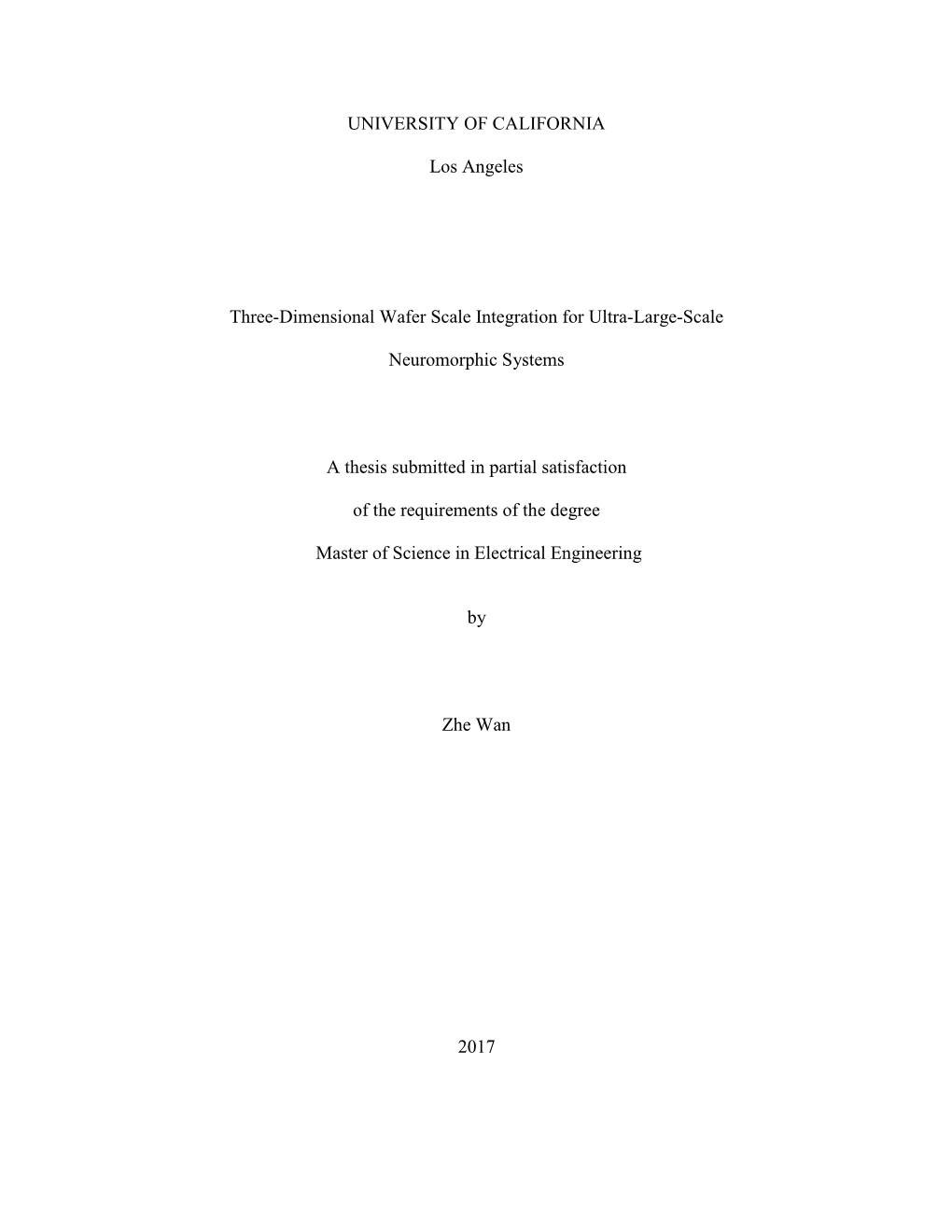 UNIVERSITY of CALIFORNIA Los Angeles Three-Dimensional Wafer Scale Integration for Ultra-Large-Scale Neuromorphic Systems A