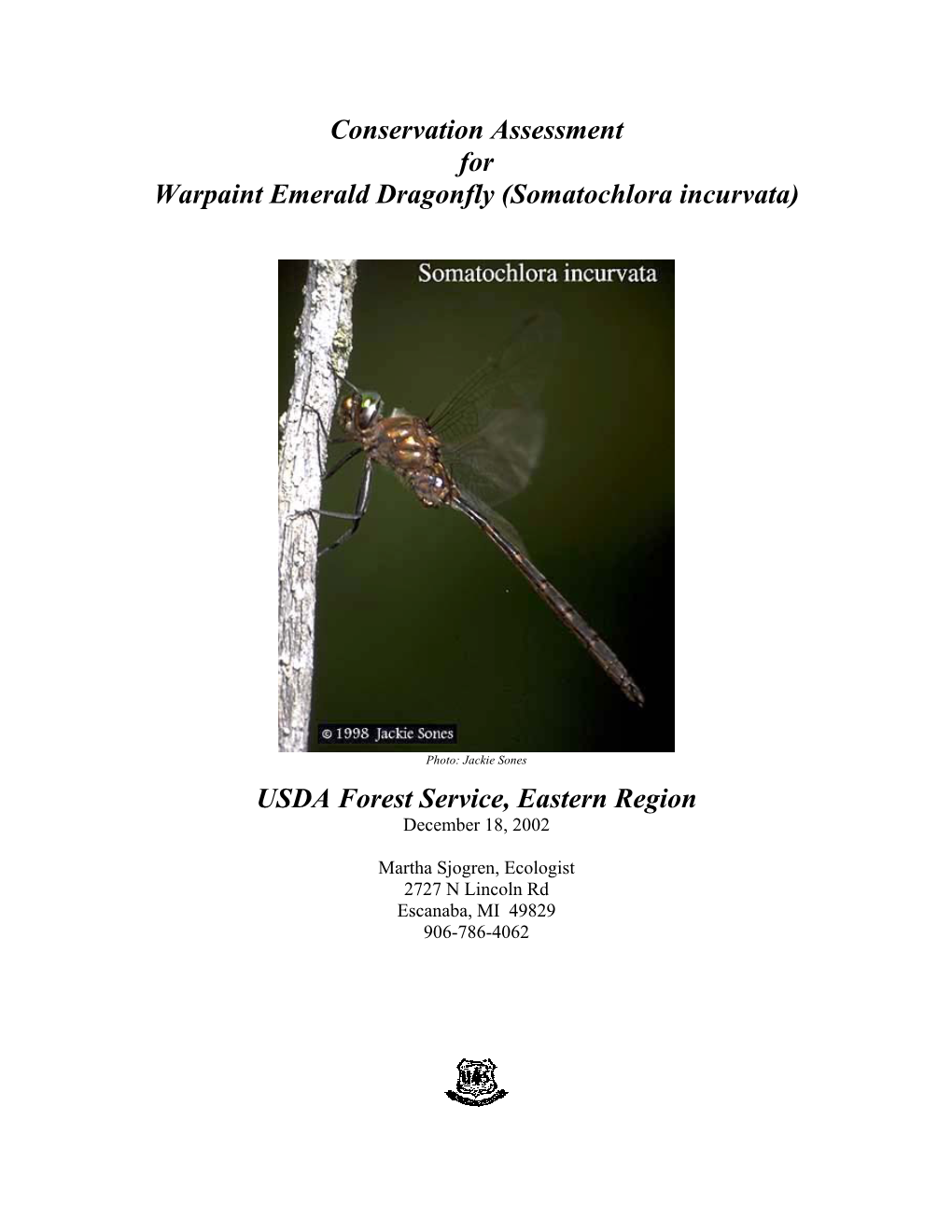 Conservation Assessment for Warpaint Emerald Dragonfly (Somatochlora Incurvata) USDA Forest Service, Eastern Region