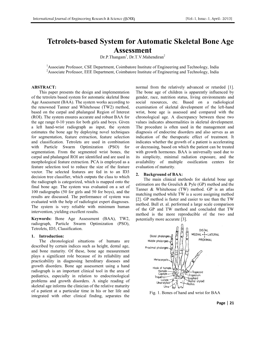 Tetrolets-Based System for Automatic Skeletal Bone Age Assessment Dr.P.Thangam1, Dr.T.V.Mahendiran2