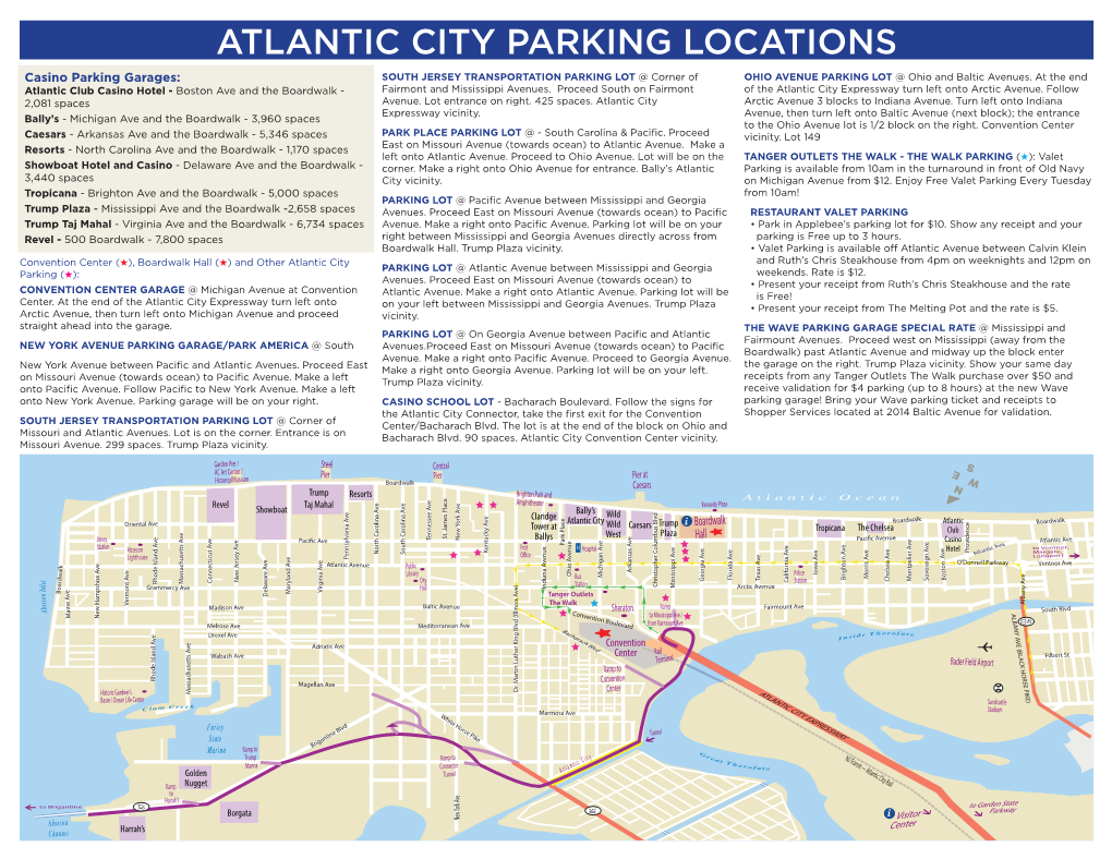 ATLANTIC CITY PARKING LOCATIONS Casino Parking Garages: SOUTH JERSEY TRANSPORTATION PARKING LOT @ Corner of OHIO AVENUE PARKING LOT @ Ohio and Baltic Avenues