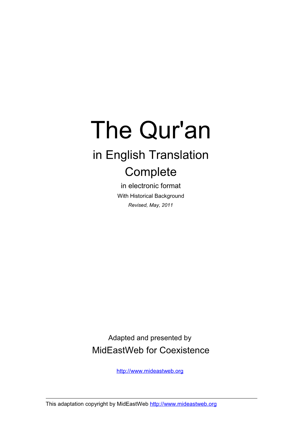 The Qur'an in English Translation Complete in Electronic Format with Historical Background Revised, May, 2011