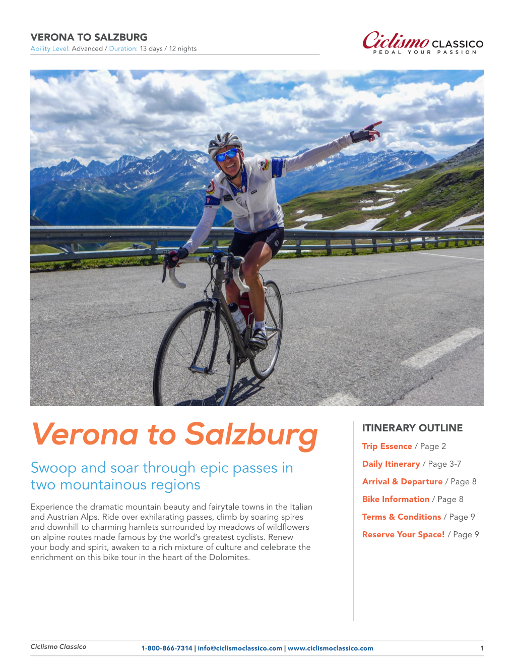 VERONA to SALZBURG CLASSICO Ability Level: Advanced / Duration: 13 Days / 12 Nights PEDAL YOUR PASSION