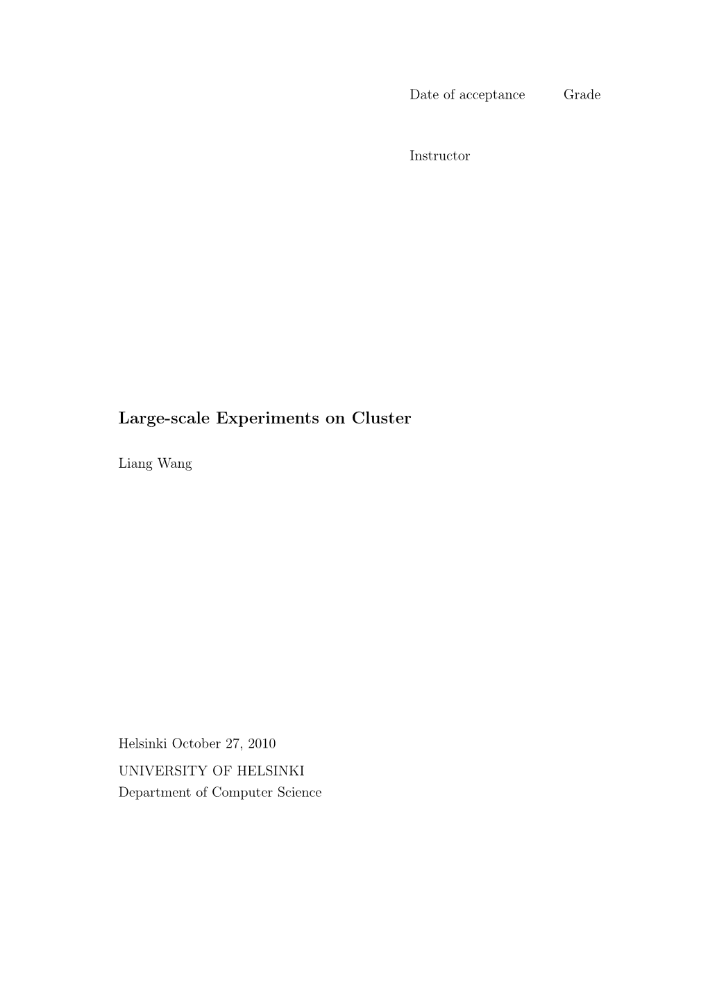 Large-Scale Experiments on Cluster