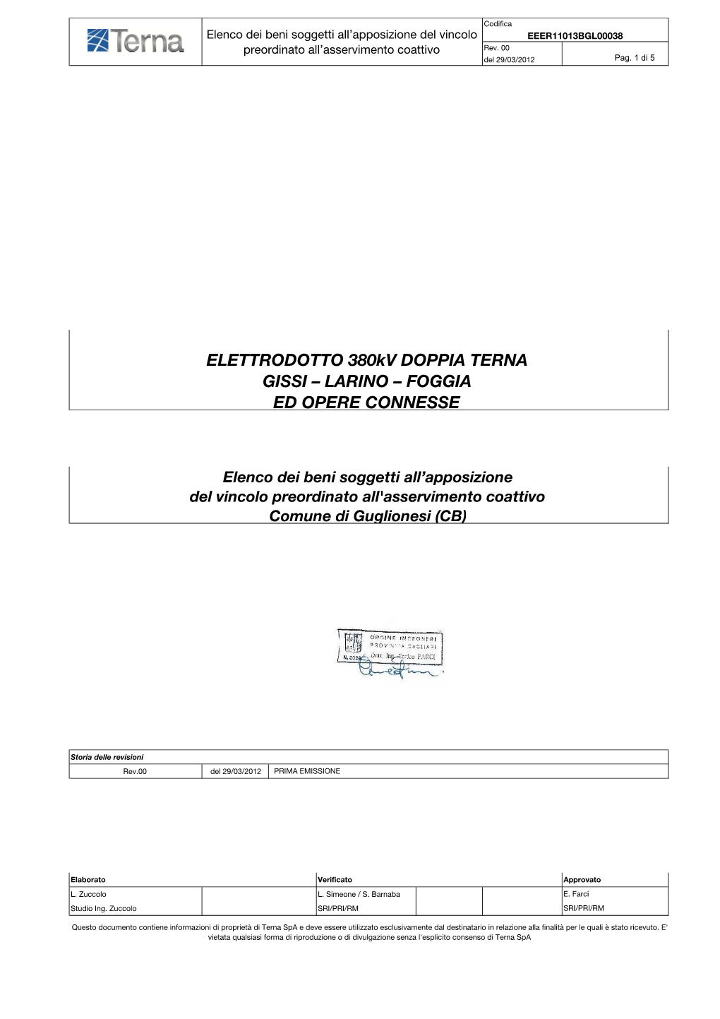 ELETTRODOTTO 380Kv DOPPIA TERNA GISSI – LARINO – FOGGIA ED OPERE CONNESSE