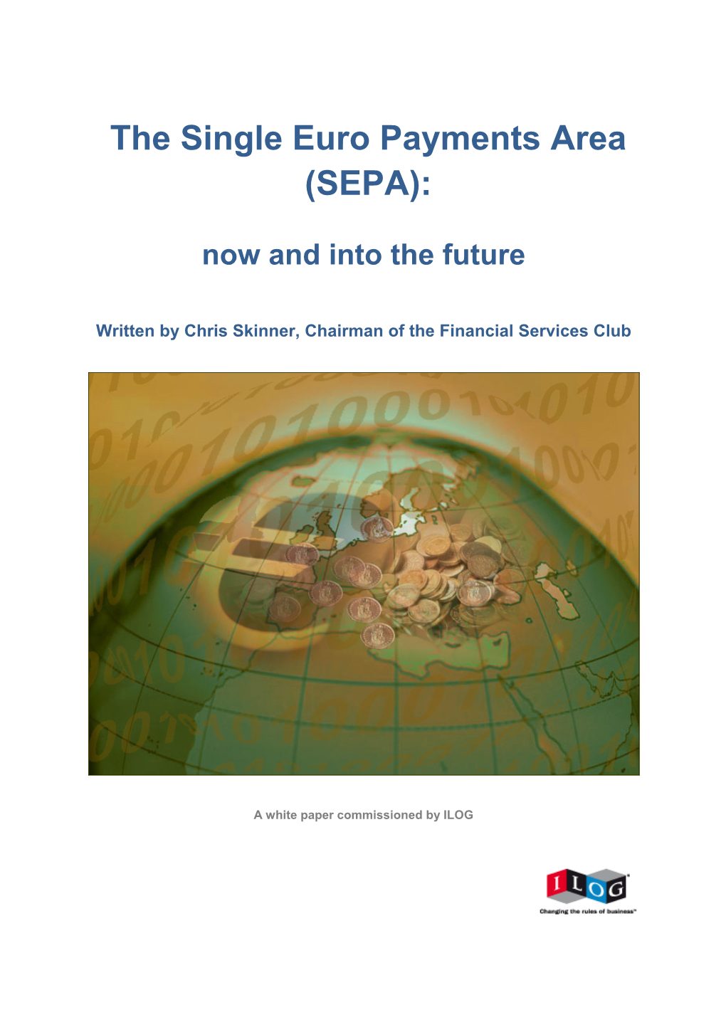 The Single Euro Payments Area (SEPA): Now and Into the Future