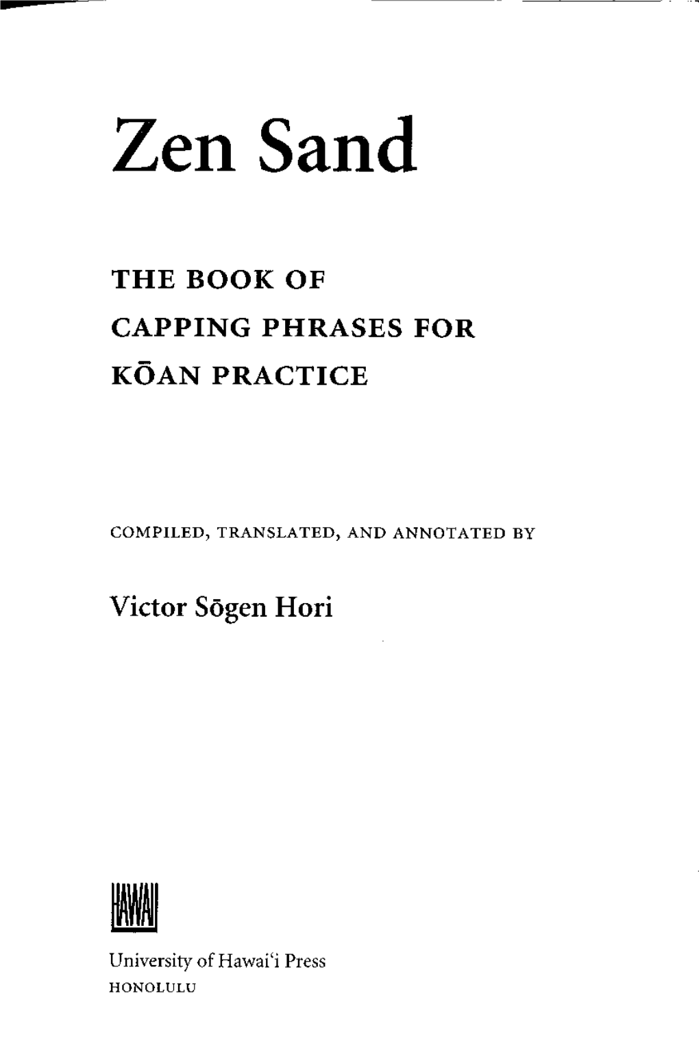 Zen Sand: the Book of Capping Phrases for Koan Practice / Compiled, Translated, and Annotated by Victor S Ōgen Hori