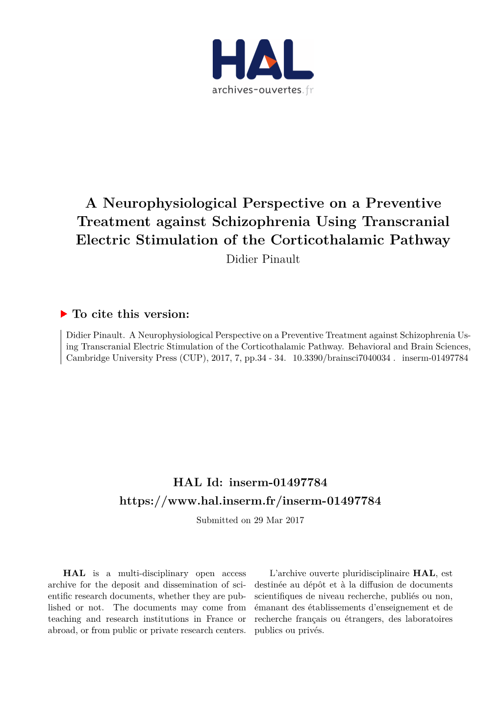 A Neurophysiological Perspective on a Preventive Treatment Against Schizophrenia Using Transcranial Electric Stimulation of the Corticothalamic Pathway Didier Pinault