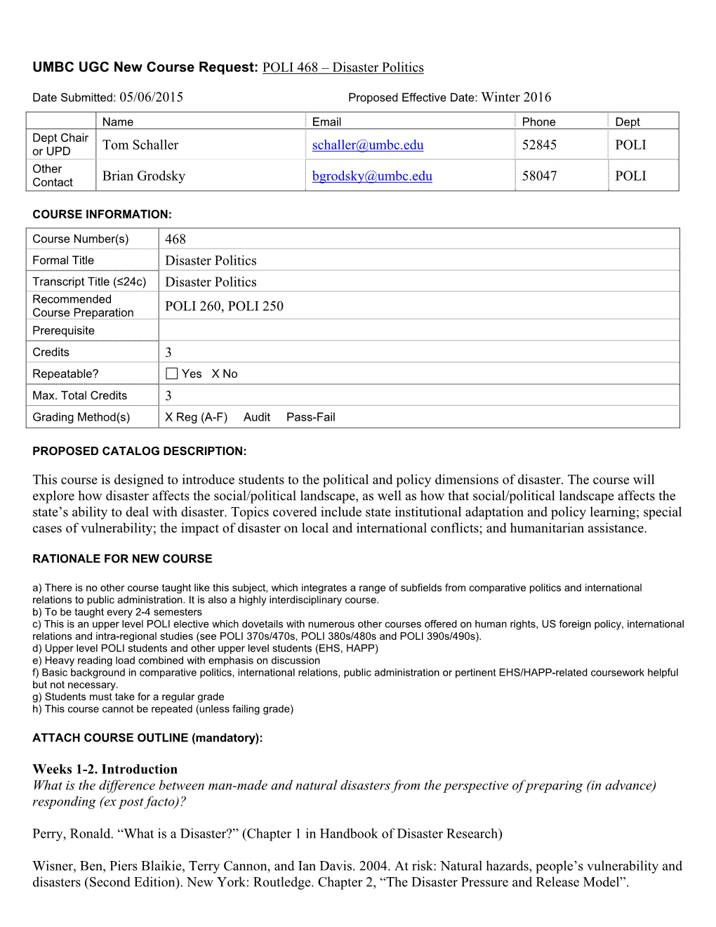 UMBC UGC New Course Request: POLI 468 – Disaster Politics Tom Schaller Schaller@Umbc.Edu 52845 POLI Brian Grodsky Bgrodsky@Umb