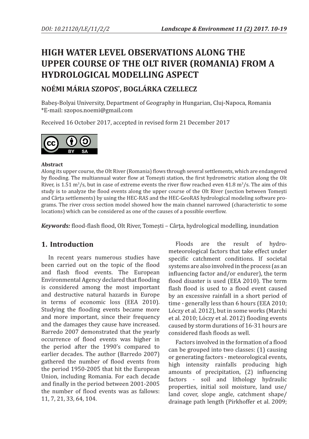 High Water Level Observations Along the Upper Course of the Olt River (Romania) from a Hydrological Modelling Aspect Noémi Mária Szopos*, Boglárka Czellecz