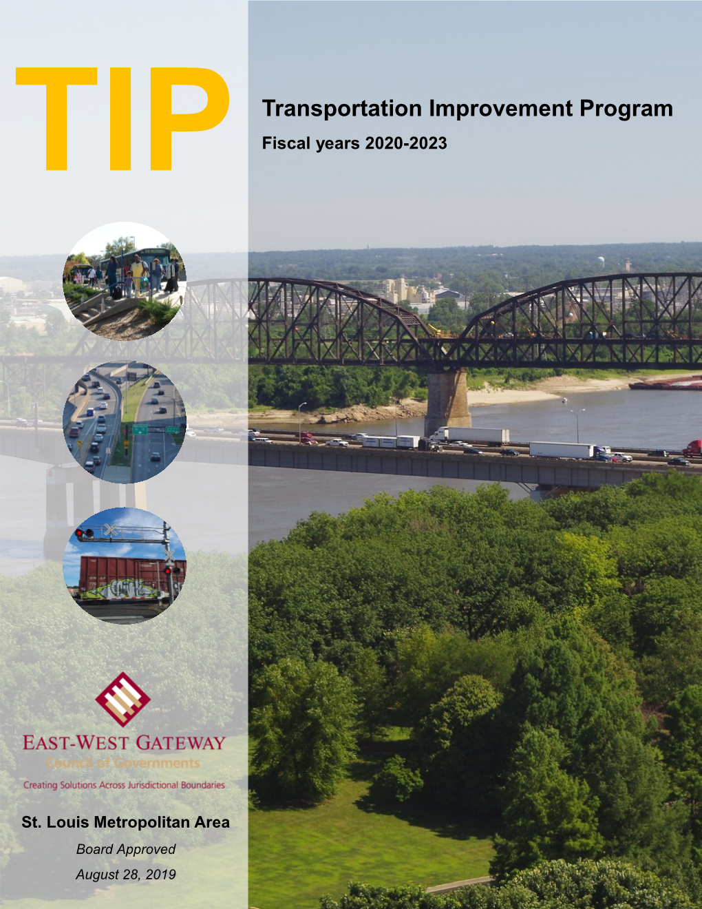 Transportation Improvement Program (TIP) Is a Schedule of Transportation Improvements Planned by Various Agencies in the St