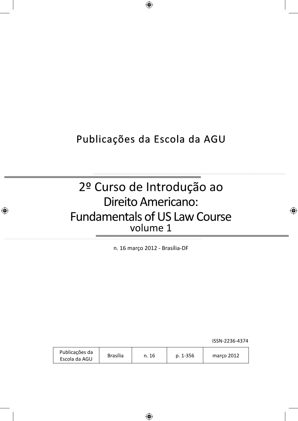 2º Curso De Introdução Ao Direito Americano: Fundamentals of US Law Course Volume 1