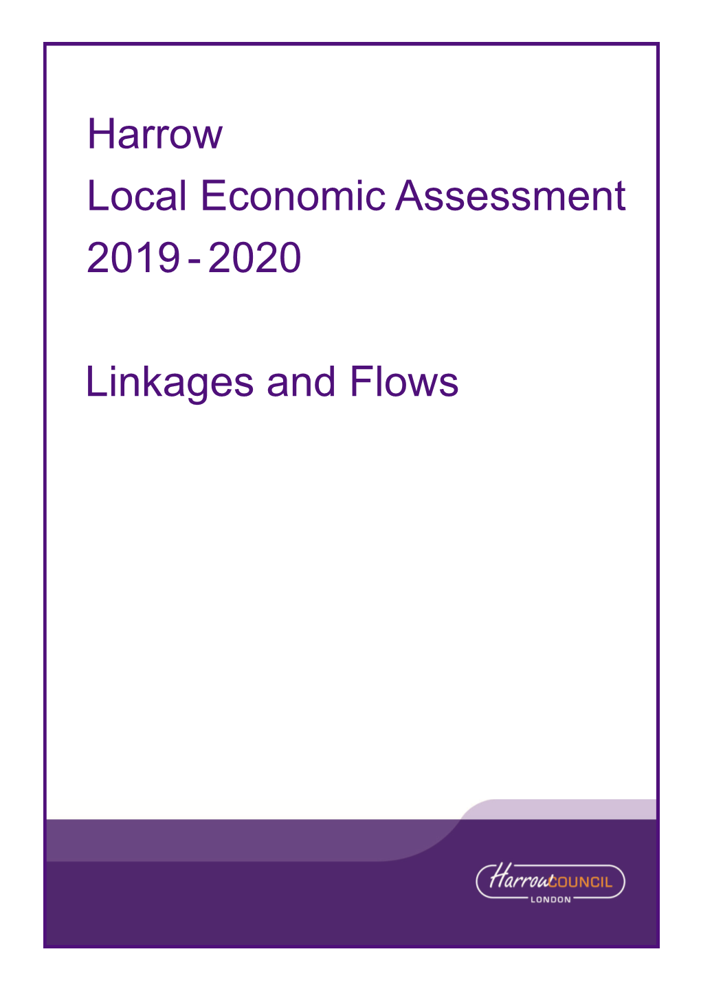 Harrow Local Economic Assessment 2019-2020 Linkages and Flows