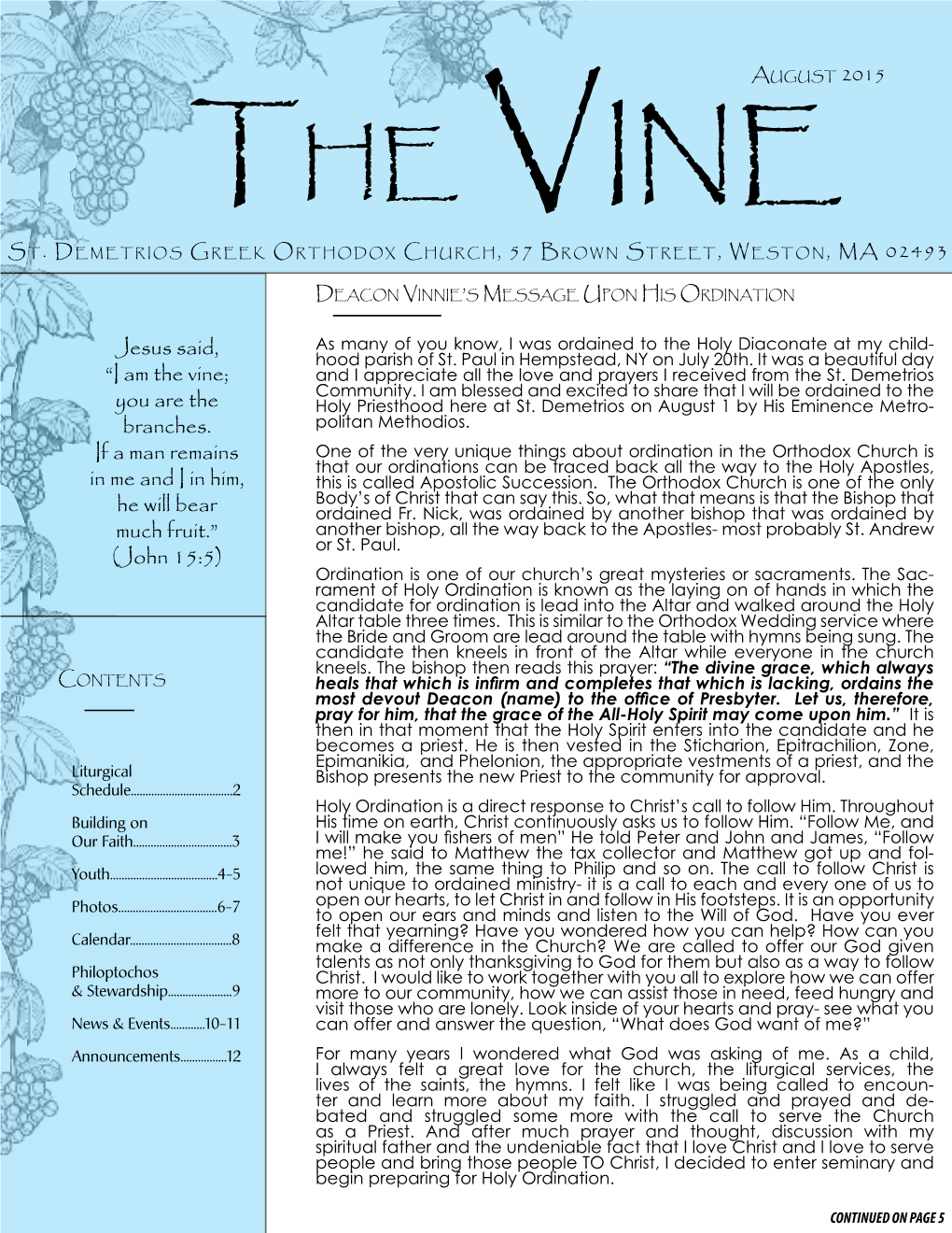 The Vine; and I Appreciate All the Love and Prayers I Received from the St