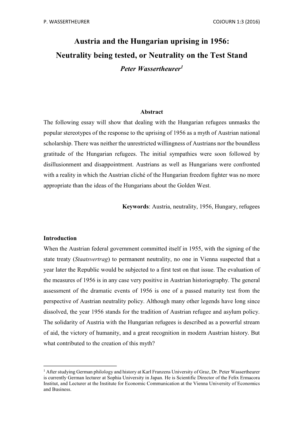 Austria and the Hungarian Uprising in 1956: Neutrality Being Tested, Or Neutrality on the Test Stand Peter Wassertheurer1