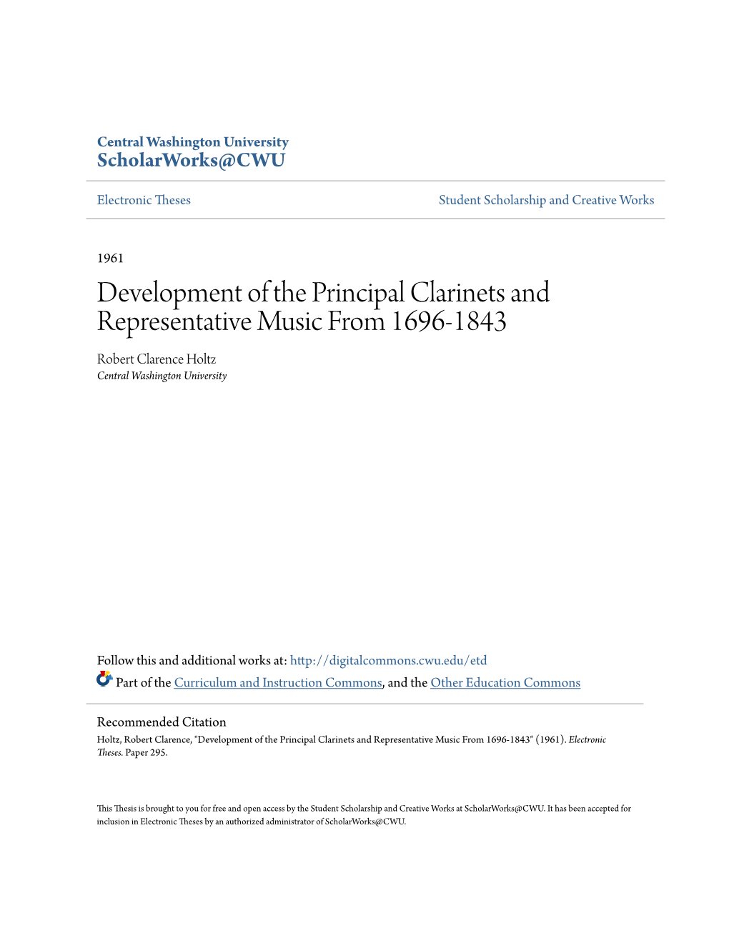 Development of the Principal Clarinets and Representative Music from 1696-1843 Robert Clarence Holtz Central Washington University