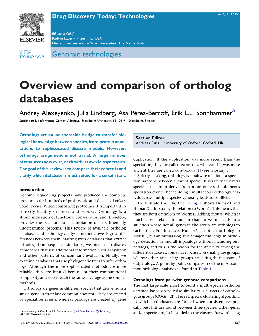 Overview and Comparison of Ortholog Databases Andrey Alexeyenko, Julia Lindberg, A˚ Sa Pe´Rez-Bercoff, Erik L.L