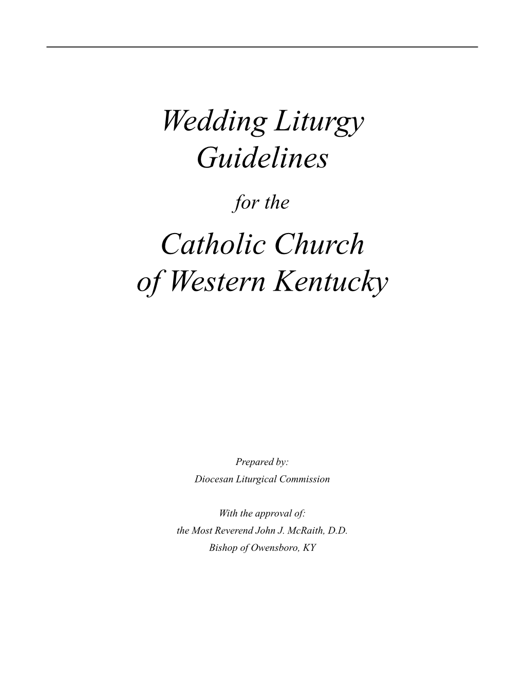 Wedding Liturgy Guidelines Catholic Church of Western Kentucky