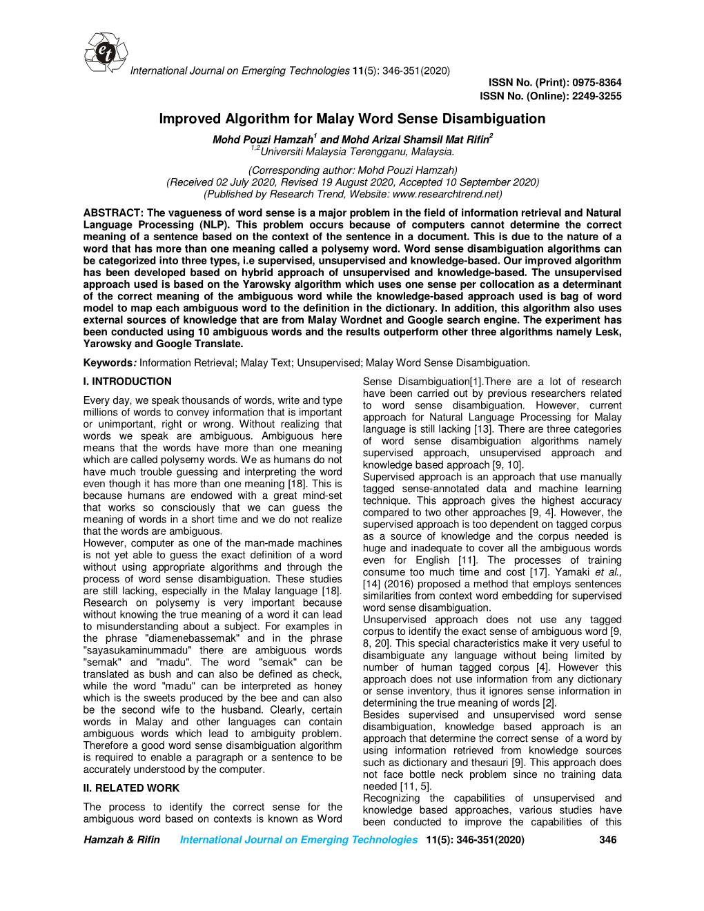 Improved Algorithm for Malay Word Sense Disambiguation Mohd Pouzi Hamzah 1 and Mohd Arizal Shamsil Mat Rifin 2 1,2 Universiti Malaysia Terengganu, Malaysia