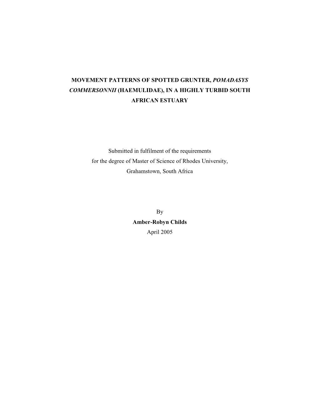 MOVEMENT PATTERNS of SPOTTED GRUNTER, POMADASYS COMMERSONNII (HAEMULIDAE), in a HIGHLY TURBID SOUTH AFRICAN ESTUARY Submitted In