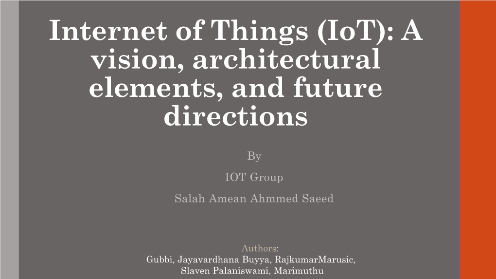 Internet of Things (Iot): a Vision, Architectural Elements, and Future Directions