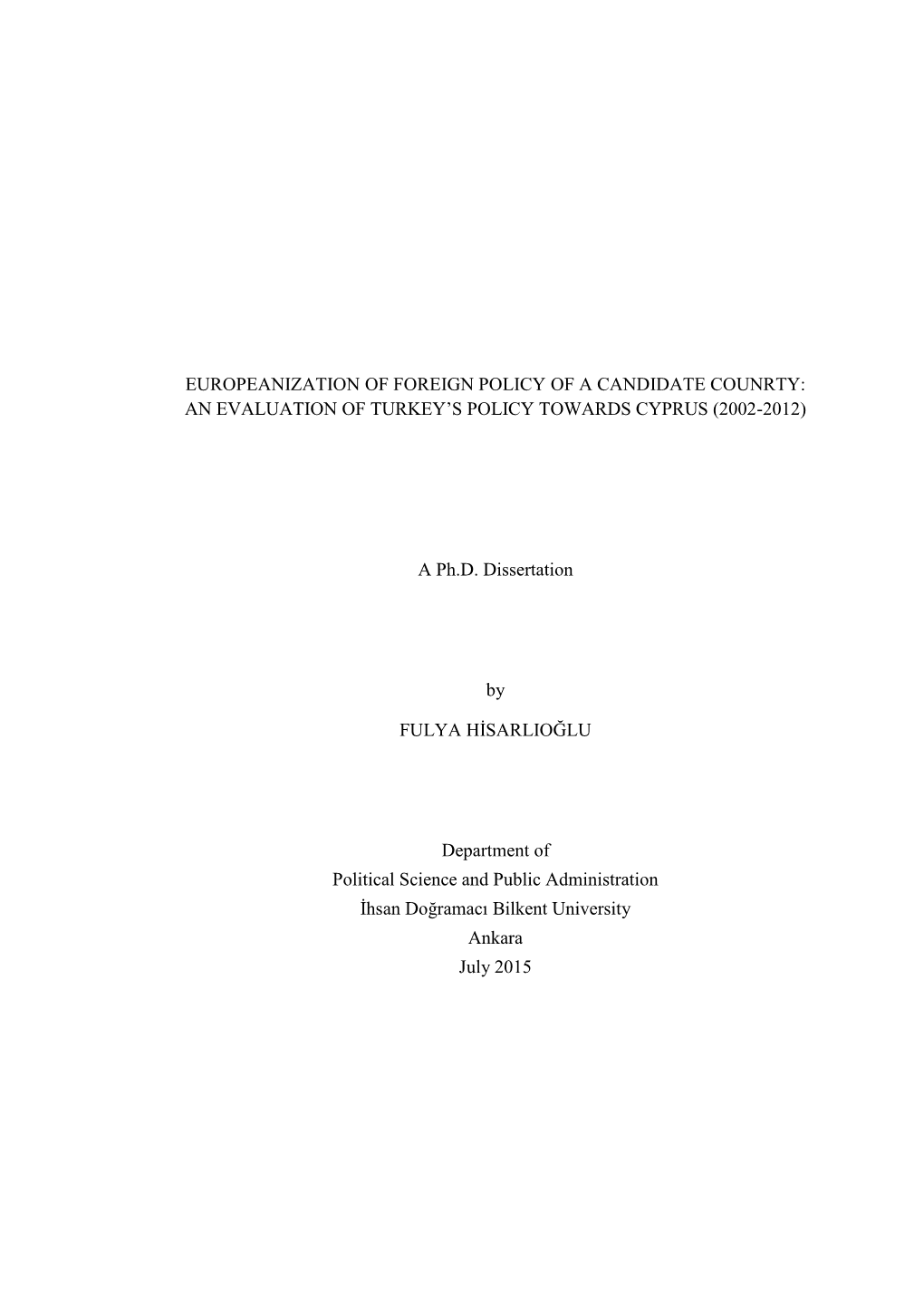 An Evaluation of Turkey's Policy Towards Cyprus