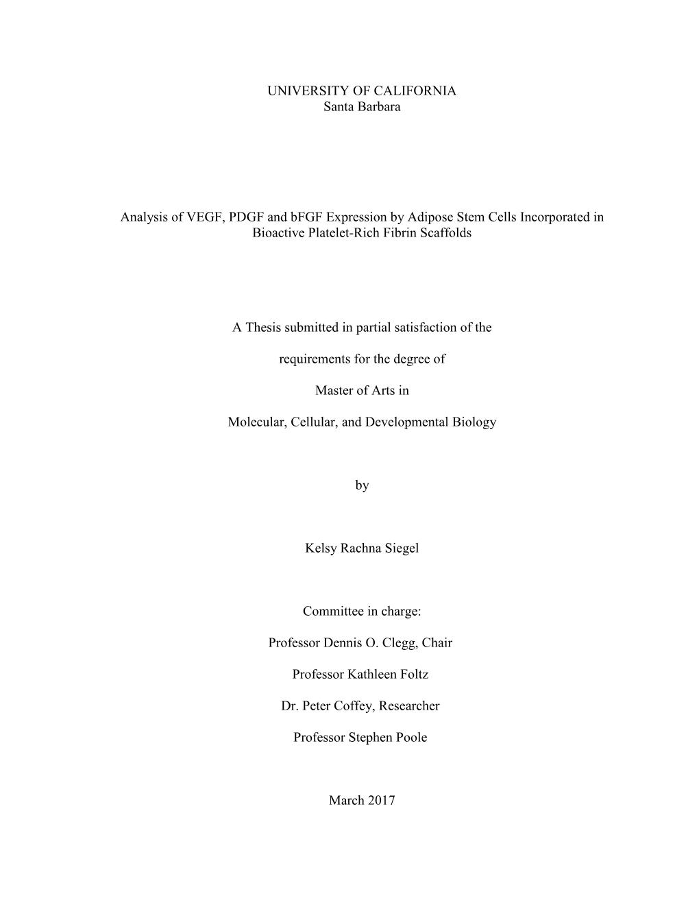 UNIVERSITY of CALIFORNIA Santa Barbara Analysis of VEGF, PDGF