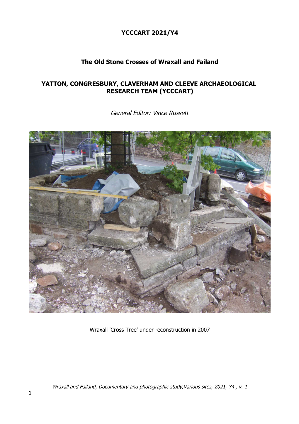 YCCCART 2021/Y4 the Old Stone Crosses of Wraxall and Failand YATTON, CONGRESBURY, CLAVERHAM and CLEEVE ARCHAEOLOGICAL RESEARCH T