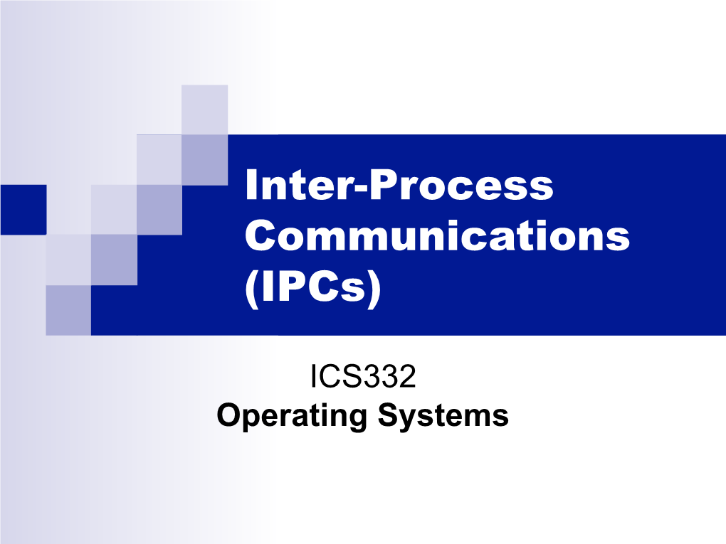 Inter-Process Communications (Ipcs)