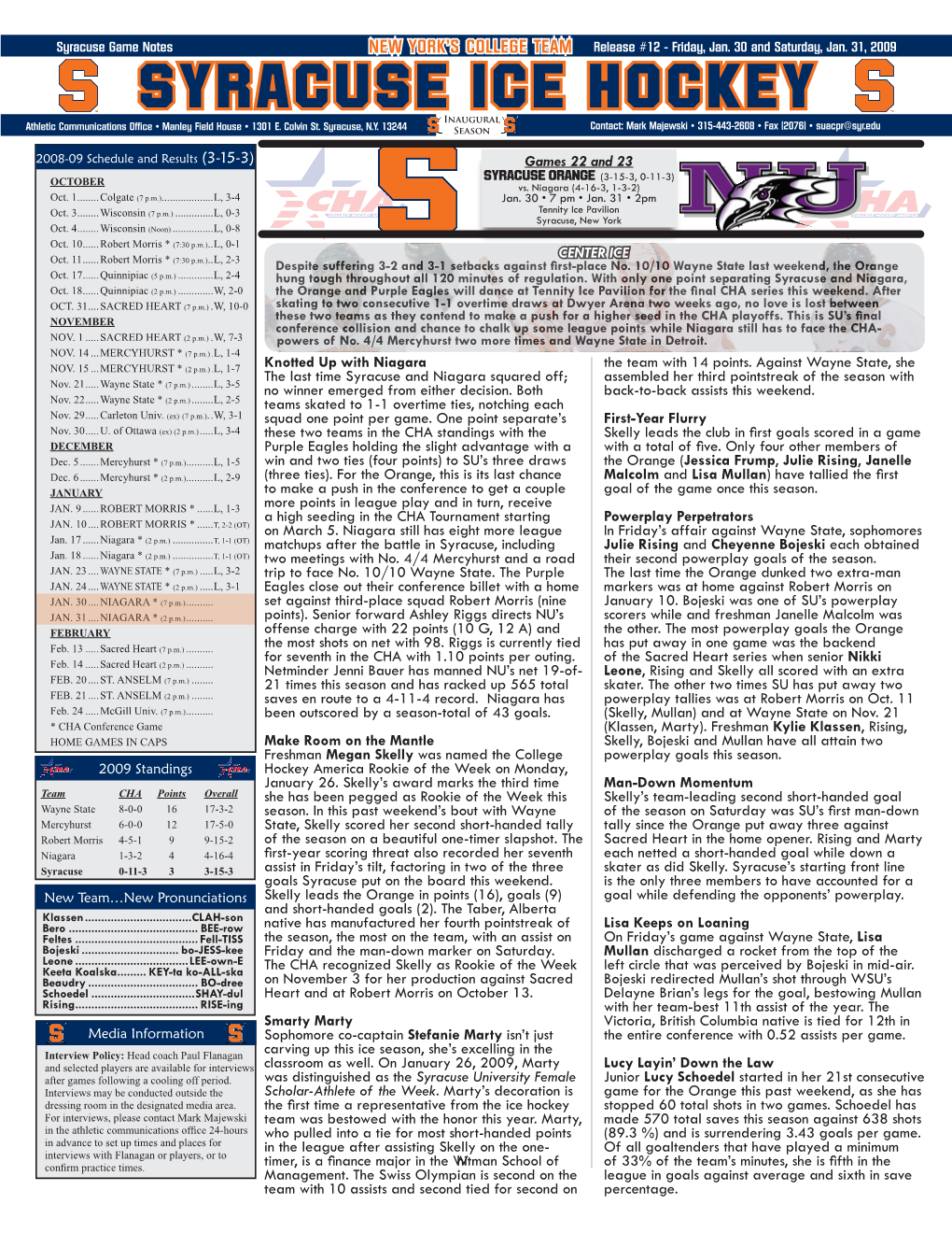 SYRACUSE ICE HOCKEY Inaugural Contact: Mark Majewski • 315-443-2608 • Fax (2076) • Suacpr@Syr.Edu Athletic Communications Office • Manley Field House • 1301 E