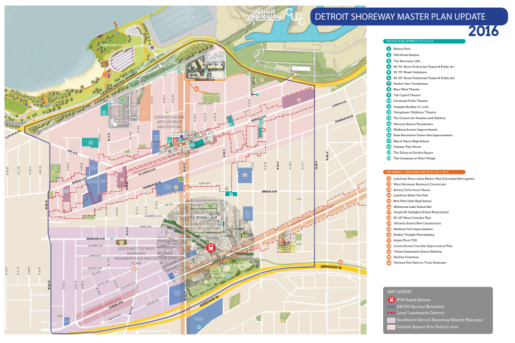 DETROIT SHOREWAY MASTER PLAN UPDATE 2016 MAJOR DEVELOPMENTS 2010-2016 Edgewater Park 1 Battery Park 21 2 78Th Street Studios 3 the Shoreway Lofts 4 W