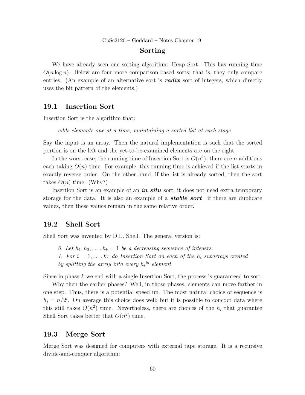 Sorting 19.1 Insertion Sort 19.2 Shell Sort 19.3 Merge Sort