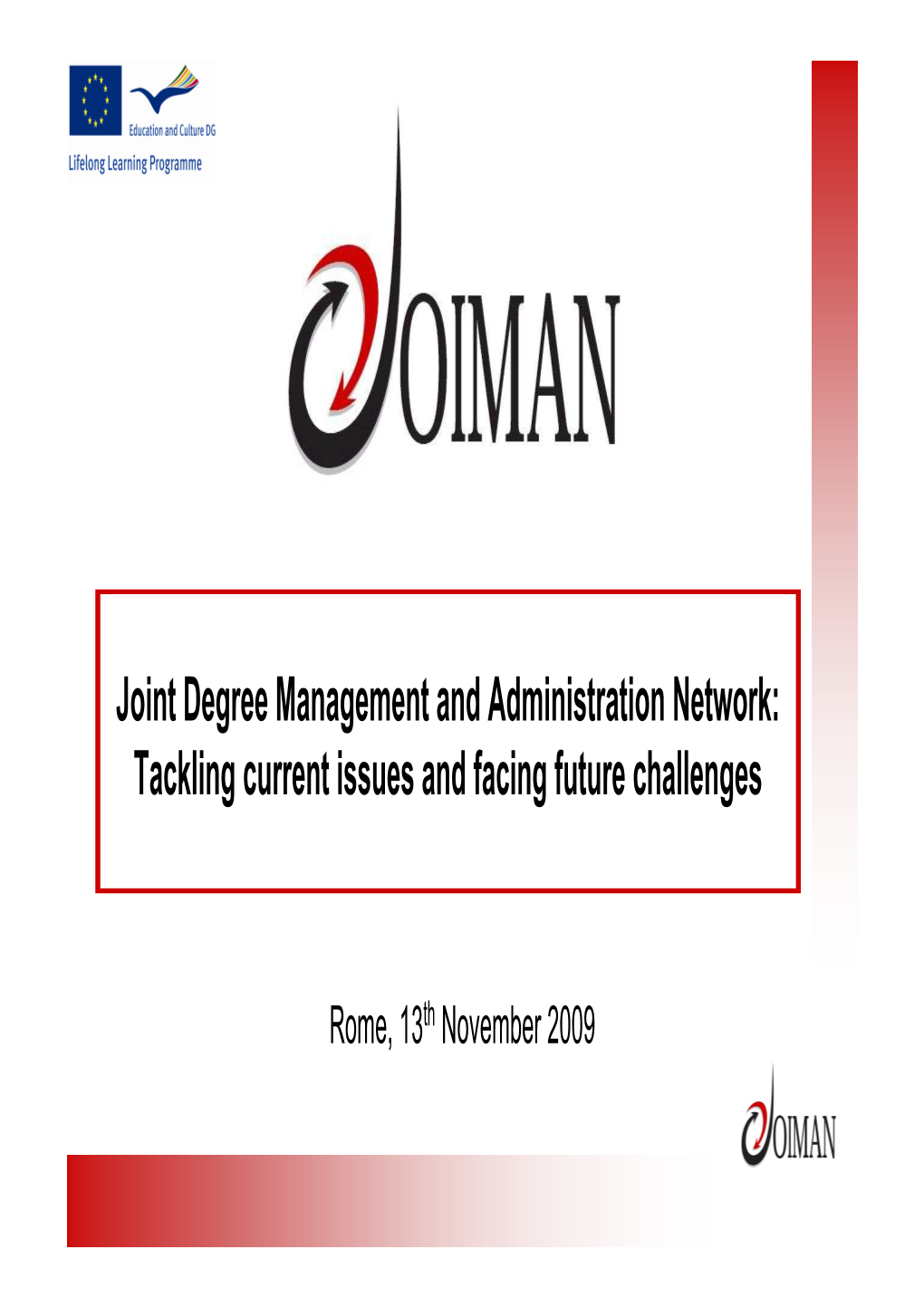 Joint Degree Management and Administration Network: Tackling Current Issues and Facing Future Challenges