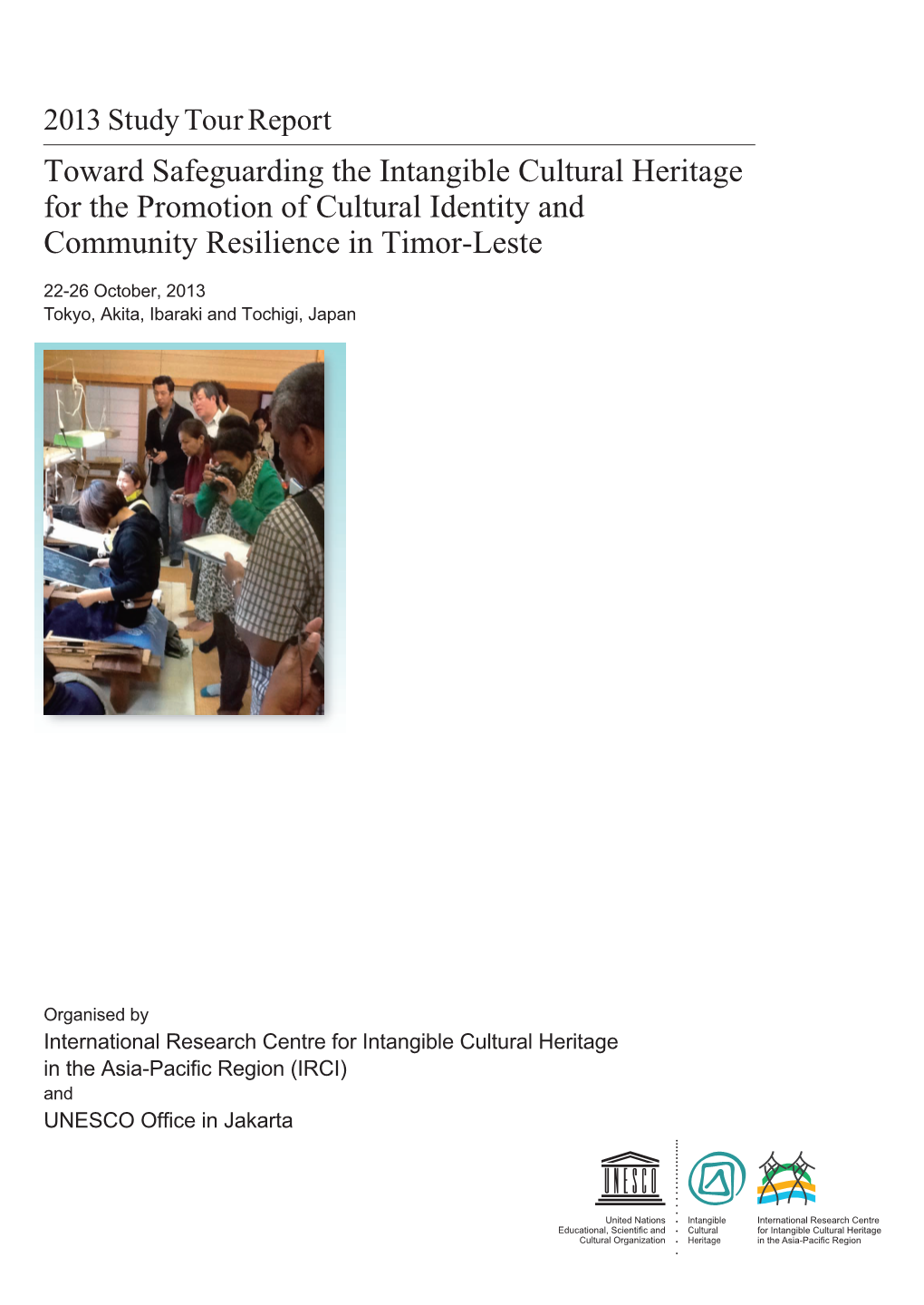 Toward Safeguarding the Intangible Cultural Heritage for the Promotion of Cultural Identity and Community Resilience in Timor-Leste