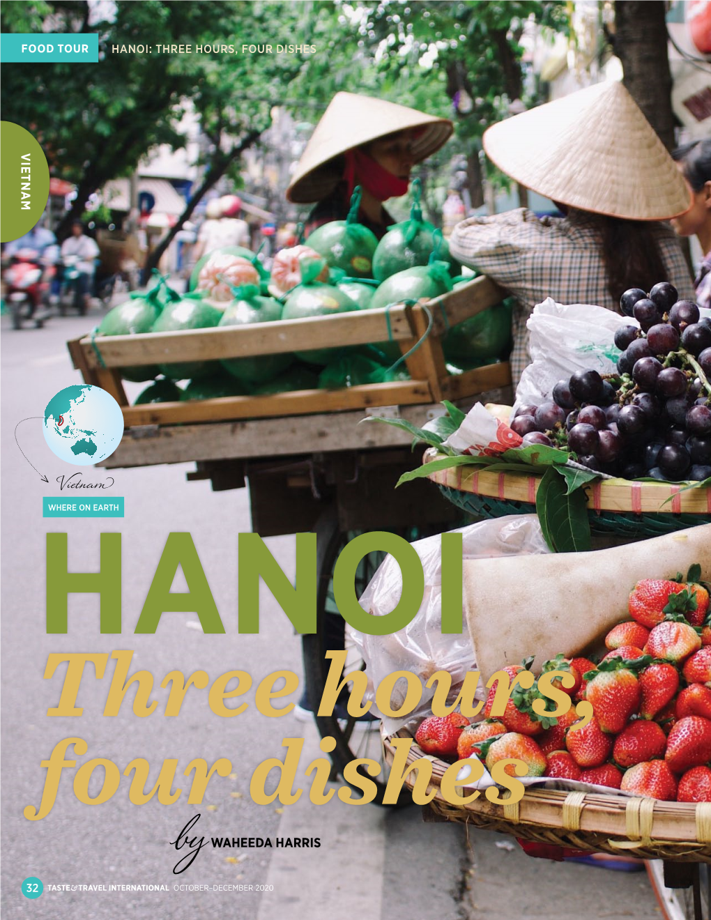 Vietnam Where on Earth Hanoi Three Hours, Four Dishes WAHEEDA HARRIS