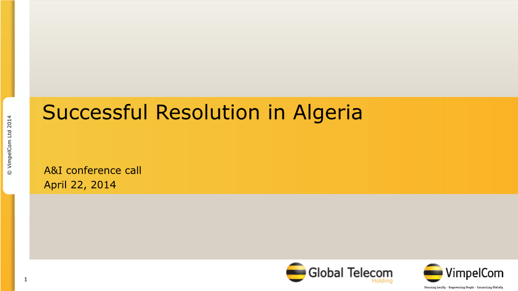 Successful Resolution in Algeria 2014 Vimpelcom Ltd Vimpelcom