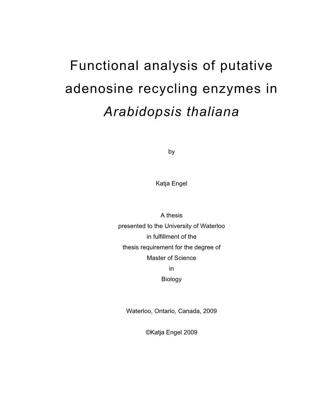 Functional Analysis of Putative Adenosine Recycling Enzymes in Arabidopsis Thaliana