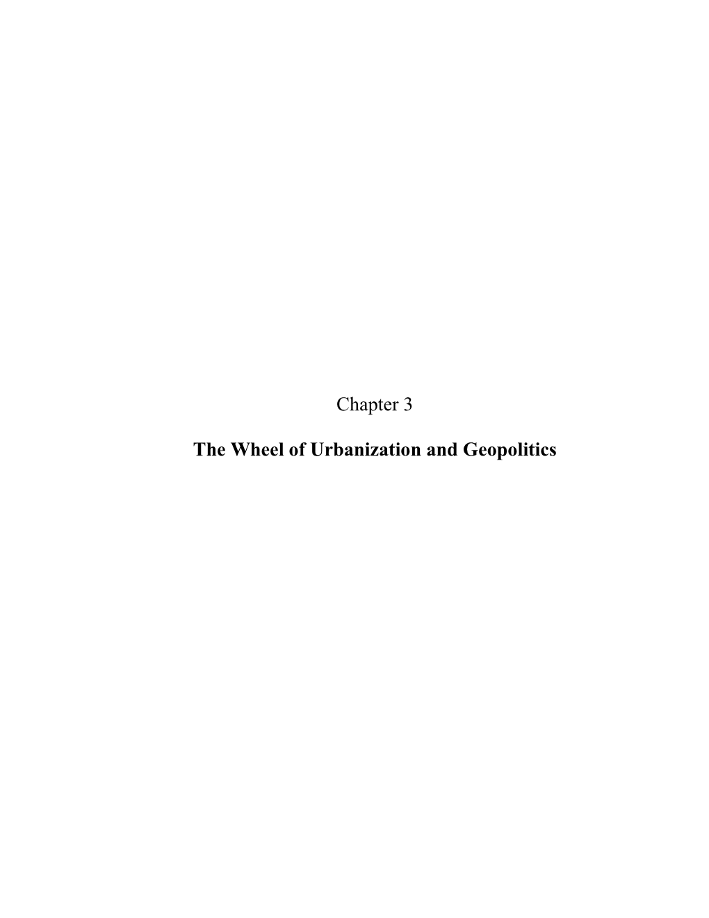 Chapter 3 the Wheel of Urbanization and Geopolitics
