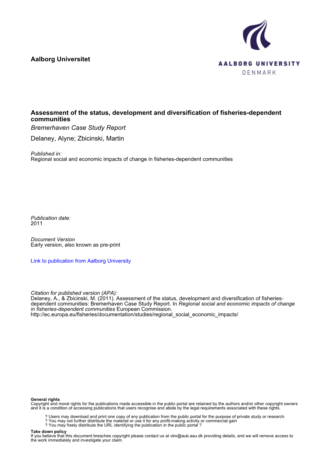 Aalborg Universitet Assessment of the Status, Development and Diversification of Fisheries-Dependent Communities Bremerhaven