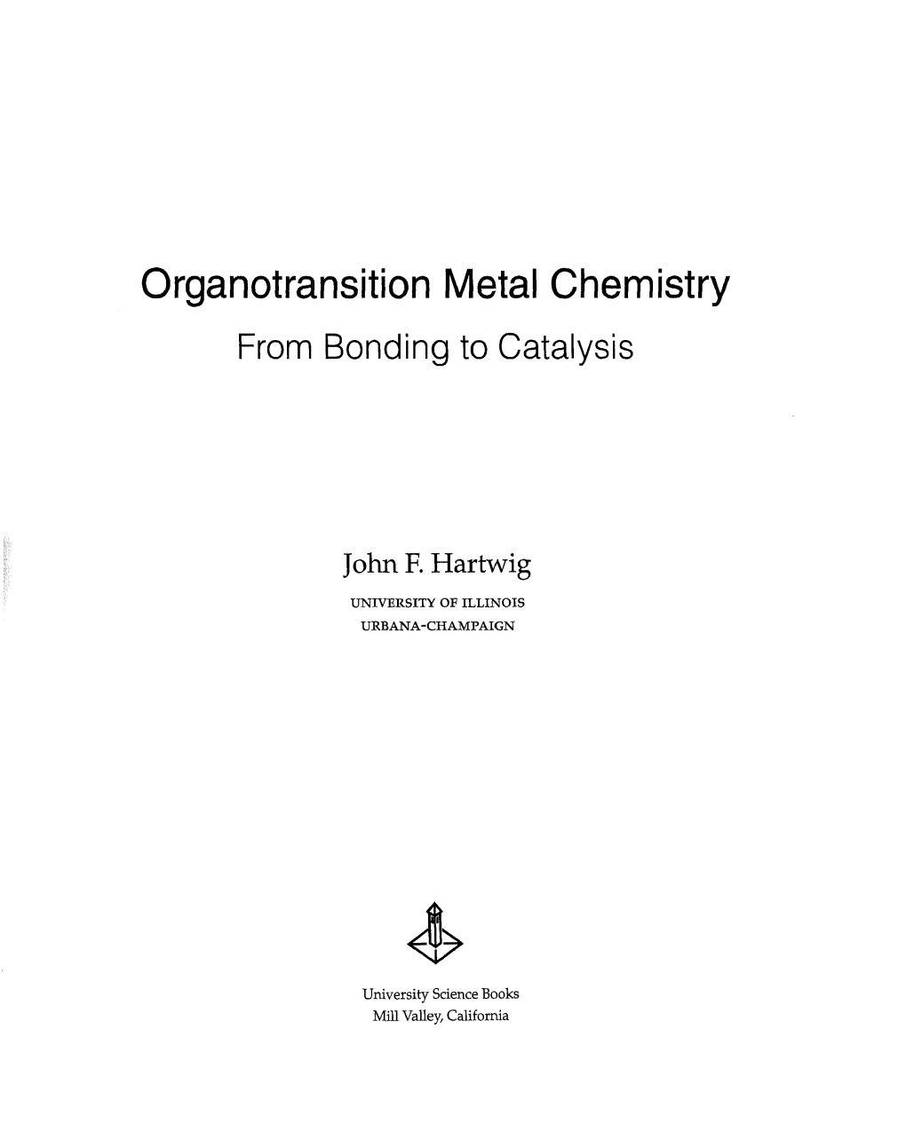 Organotransition Metal Chemistry : from Bonding to Catalysis