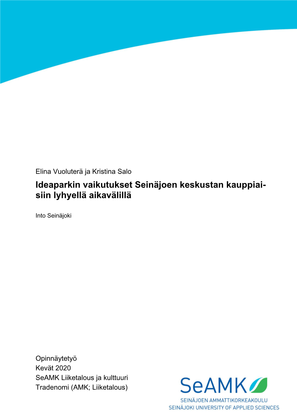 Ideaparkin Vaikutukset Seinäjoen Keskustan Kauppiai- Siin Lyhyellä Aikavälillä