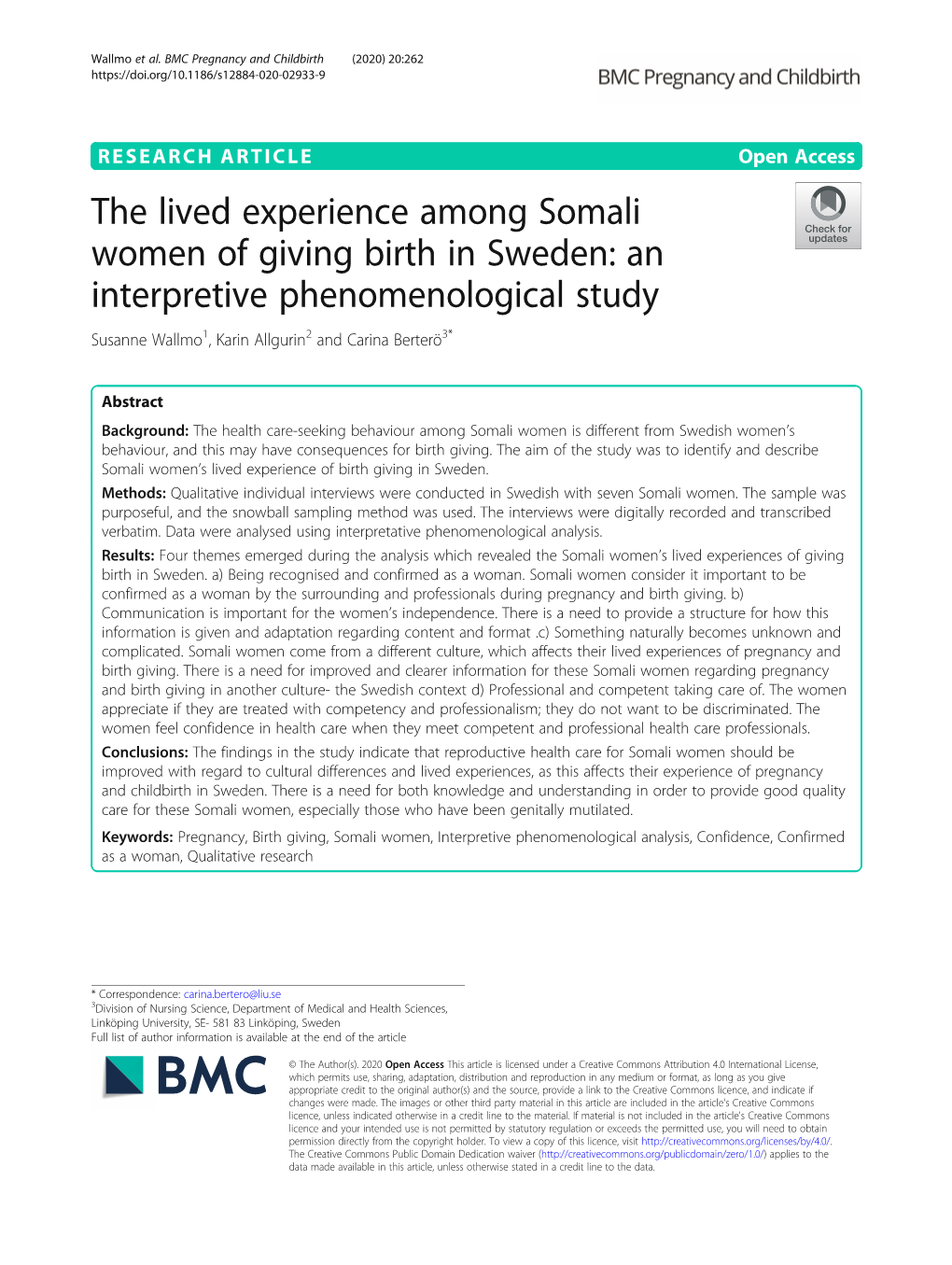 The Lived Experience Among Somali Women of Giving Birth in Sweden: an Interpretive Phenomenological Study Susanne Wallmo1, Karin Allgurin2 and Carina Berterö3*