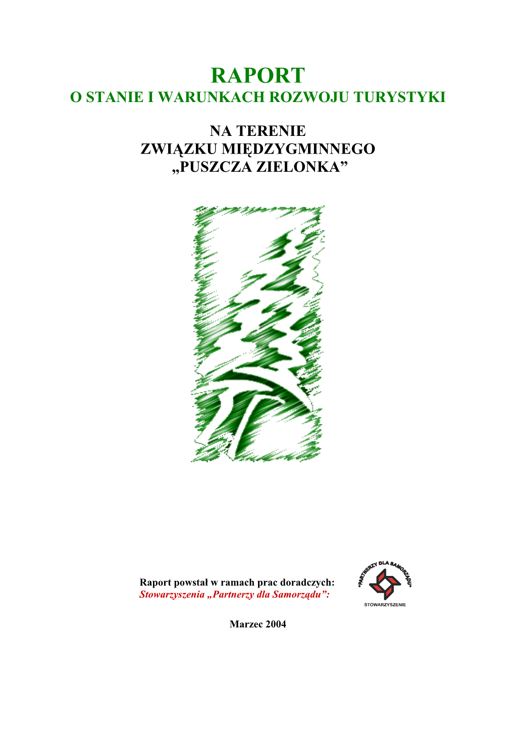 Raport O Stanie I Warunkach Rozwoju Turystyki Na Terenie Związku Międzygminnego „Puszcza Zielonka”